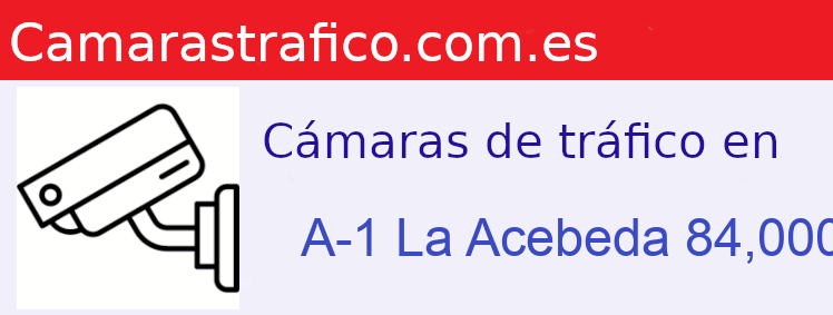 Camara trafico A-1 PK: La Acebeda 84,000