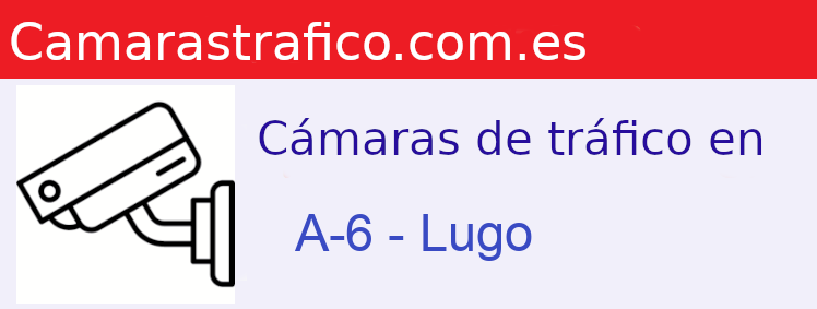 Cámaras dgt en la A-6 en la provincia de Lugo