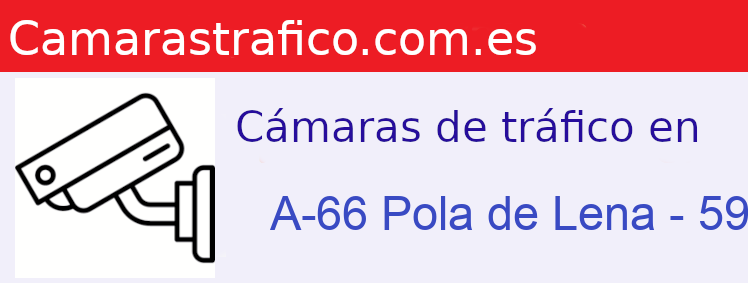 Camara trafico A-66 PK: Pola de Lena - 59.040