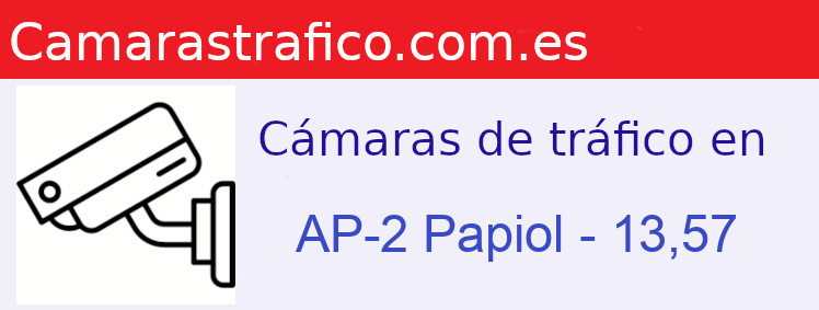 Camara trafico AP-2 PK: Papiol - 13,57
