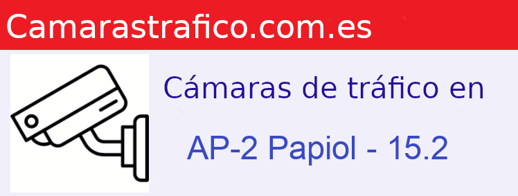 Camara trafico AP-2 PK: Papiol - 15.2