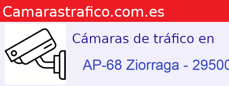 Camara trafico AP-68 PK: Ziorraga - 29500