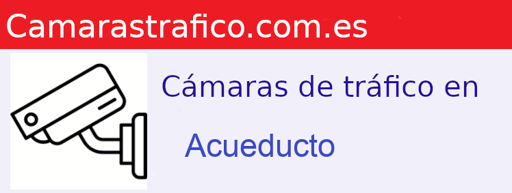 Camara trafico Acueducto