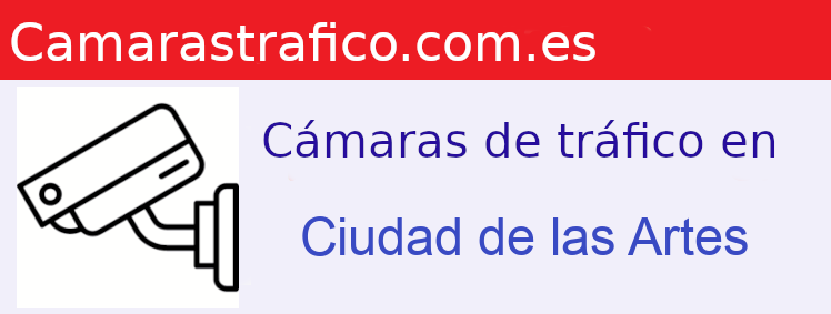 Camara trafico Ciudad de las Artes