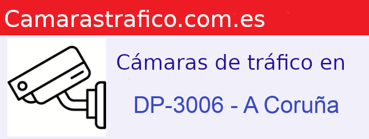 Cámaras dgt en la DP-3006 en la provincia de A Coruña