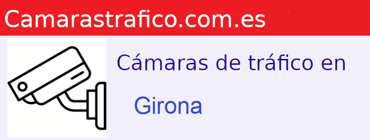 Camaras trafico Girona