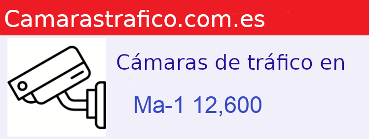 Camara trafico Ma-1 PK: 12,600