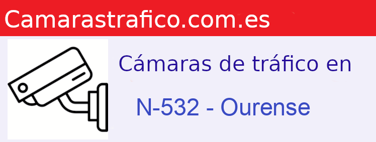 Cámaras dgt en la N-532 en la provincia de Ourense