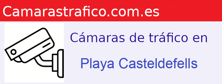 Camara trafico Playa Casteldefells